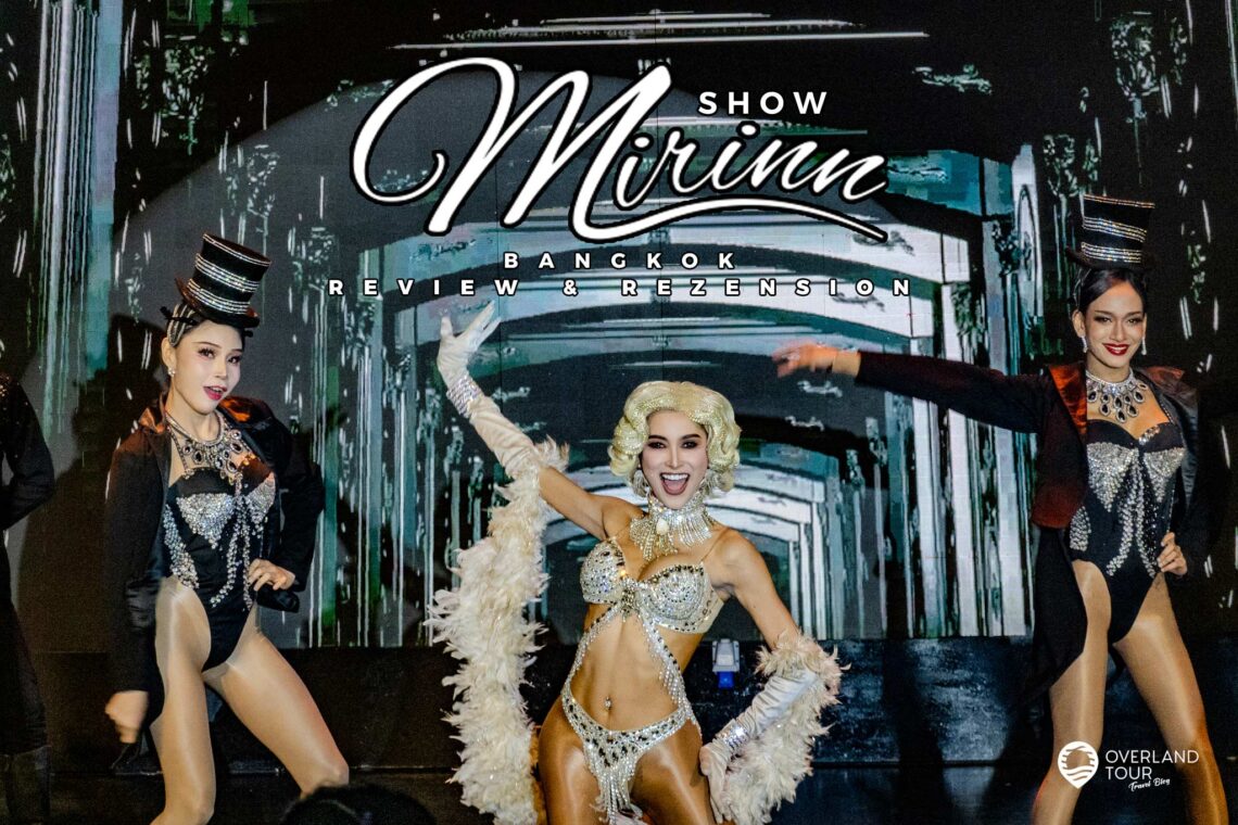 Mirinn Cabaret und Ladyboy Show in Bangkok (Review & Rezension)